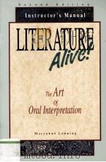 Second Edition Instructor's Manual LITERATURE Alive ! The Art of Oral Interpretation   1994  PDF电子版封面  0844250015   