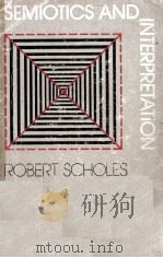 SEMIOTICS AND INTERPRETATION   1982  PDF电子版封面    ROBERT SCHOLES 