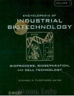 ENCYCLOPEDIA OF INDUSTRIAL BIOTECHNOLOGY BIOPROCESS，BIOSEPARATION，AND CELL TECHNOLOGY VOLUME 1     PDF电子版封面  9780470610046   