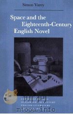 Space and the Eighteenth-Century English Novel   1990  PDF电子版封面  0521031796   