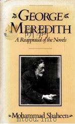 GEORGE MEREDITH A Reappraisal of the Novels（1981 PDF版）