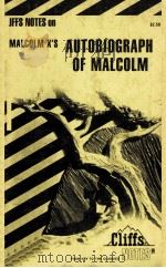 CLIFFS NOTES on MALCOLM X'S AUTOBIOGRAPHY OF MALCOLM X   1973  PDF电子版封面    Ray Shepard 