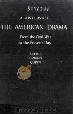 A HISTORY OF THE AMERICAN DRAMA From the Civil War to the Present Day Revised Edition（1936 PDF版）