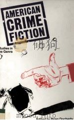 American Crime Fiction Studies in the Genre   1988  PDF电子版封面  0312016859   