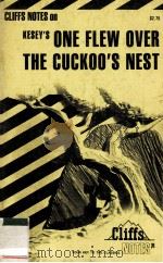 CLIFFS NOTES on KESEY'S ONE FLEW OVER THE CUCKOO'S NEST   1974  PDF电子版封面  0822009625   