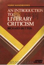 YORK HANDBOOKS AN INTRODUCTION TO LITERARY CRITICISM   1984  PDF电子版封面  0582792762   