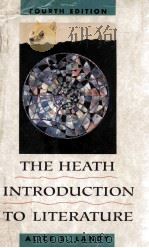 THE HEATH INTRODUCTION TO LITERATURE FOURTH EDITION   1992  PDF电子版封面  0669244090   