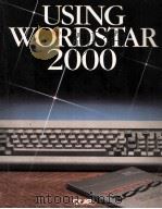 Using WordStar 2000   1985  PDF电子版封面  0880221488   