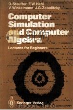 Computer Simulation and Computer Algebra Lectures for Beginners   1988  PDF电子版封面  3540189092   