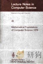 Lecture Notes in Computer Science 45 Mathematical Foundations of Computer Science 1976   1976  PDF电子版封面  3540078541   