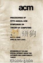 Conference Record of Fifth Annual ACM Symposium on Theory of Computing   1973  PDF电子版封面     
