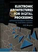 Electronic Architectures For Digital Processing Software/Hardware Balance in Real-Time Systems   1992  PDF电子版封面  0132498634   