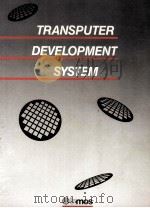 Transputer Development System   1988  PDF电子版封面    INMOS Limited 