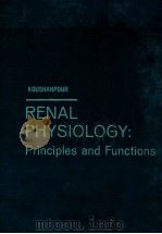 RENAL PHYSIOLOGY:PRINCIPLES AND FUNCTIONS   1976  PDF电子版封面  0721654932   