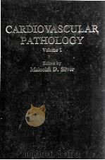 CARDIOVASCULAR PATHOLOGY VOLUME 1 WITH 27 CONTRIBUTORS   1983  PDF电子版封面  0443080496   