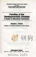 FAMILIES OF THE DEVELOPMENTALLY DISABLED   1983  PDF电子版封面  0080301258   