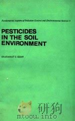 FUNDAMENTAL ASPECTS OF POLLUTION CONTROL AND ENVIRONMENTAL SCIENCE 5 PESTICIDES IN THE SOIL ENVIRONM（1980 PDF版）