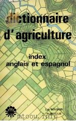 DICTIONNAIRE D'AGRICULTURE ET DES SCIENCES ANNEXES   1977  PDF电子版封面  2853190315   