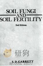 SOIL FUNGI AND SOIL FERTILITY 2ND EDITION   1981  PDF电子版封面  0080255078   