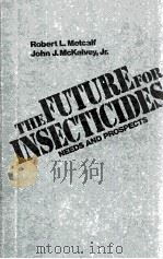 THE FUTURE FOR INSECTICIDES NEEDS AND PROSPECTS（1976 PDF版）