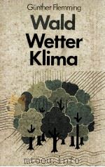 WALD-WETTER-KLIMA   1982  PDF电子版封面     
