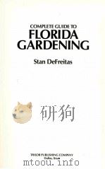 COMPLETE GUIDE TO FLORIDA GARDENING   1987  PDF电子版封面  0878335722   