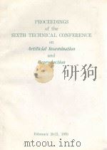 PROCEEDINGS OF THE SIXTH TECHNICAL CONFERENCE ON ARTIFICIAL INSEMINATION AND REPRODUCTION（1976 PDF版）