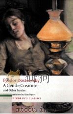 FYODOR DOSTOEVSKY White Nights A Gentle Creature The Dream of a Ridiculous Man   1995  PDF电子版封面  9780199555086   