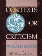 CONTEXTS FOR CRITICISM   1987  PDF电子版封面    DONALD KEESEY 