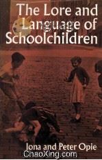 The Lore and Language of Schoolchildren   1959  PDF电子版封面  0198272065   