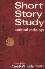 Short Story Study A Critical Anthology   1961  PDF电子版封面  0713114061   