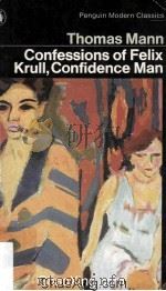 Confessions of Felix Krull Confidence Man Memoirs Part I   1958  PDF电子版封面     