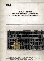 ISBC 86/05A SINGLE BOARD COMPUTER HARDWARE REFERENCE MANUAL   1984  PDF电子版封面     