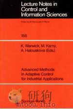 Lecture Notes in Control and Information Sciences 158 Advanced Methods in Adaptive Control for Indus   1991  PDF电子版封面  3540538356   