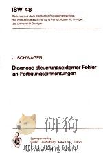 Diagnose Steuerungsexterner Fehler an Fertigungseinrichtungen   1983  PDF电子版封面  3540129383   