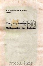 THE APPLICATION OF MATHEMATICS IN INDUSTRY   1982  PDF电子版封面  9024725909   
