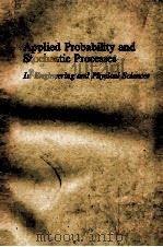 APPLIED PROBABILITY AND STOCHASTIC PROCESSES IN ENGINEERING AND PHYSICAL SCIENCES   1990  PDF电子版封面  0471857424   