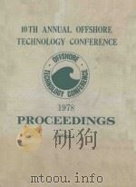 10TH ANNUAL OFFSHORE TECHNOLOGY CONFERENCE 1978 PROCEEDINGS VOLUME 1（1978 PDF版）