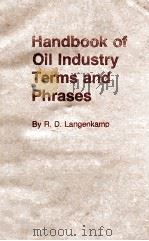 HANDBOOK OF OIL INDUSTRY TERMS AND PHRASES 2DN EDITION   1979  PDF电子版封面  0878140328   