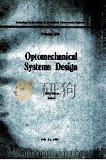 PROCEEDINGS OF THE SOCIETY OF PHOTO-OPTICAL INSTRUMENTATION ENGINEERS VOLUME 250 OPTOMECHANICAL SYST   1980  PDF电子版封面  0892522798   