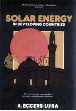 THE PERGAMON EUROPEAN HELIOSTUDIES VOLUME 1 SOLAR ENERGY IN DEVELOPING COUNTRIES   1979  PDF电子版封面  0080232531   