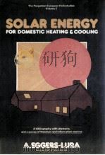 THE PERGAMON EUROPEAN HELIOSTUDIES VOLUME 2 SOLAR ENERGY FOR DOMESTIC HEATING AND COOLING   1979  PDF电子版封面  0080221521   