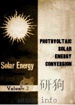 SELECTED PAPERS ON SOLAR ENERGY UTILIZATION VOLUME 2 SELECTED PAPERS ON SOLAR ENERGY UTILIZATION（1977 PDF版）