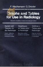 GRAPHS AND TABLES FOR USE IN RADIOLOGY   1957  PDF电子版封面  3540078096   