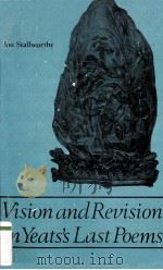 VISION AND REVISION IN YEATS'S LAST POEMS   1969  PDF电子版封面    JON STALLWORTHY 