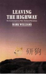 LEAVING THE HIGHWAY:SIX CONTEMPORARY NEW ZEALAND NOVELISTS（1990 PDF版）
