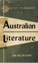 AUSTRALIAN LITERATURE A CRITICAL ACCOUNT TO 1955   1960  PDF电子版封面     