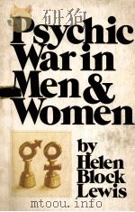 PSYCHIC WAR IN MEN & WOMEN BY HELEN BLOCK LEWIS     PDF电子版封面  0814749828   
