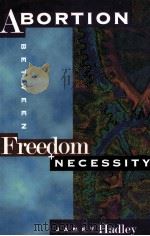 ABORTION BETWEEN FREEDOM AND NECESSITY     PDF电子版封面     