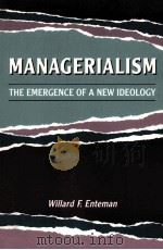 MANAGERIALISM THE EMERGENCE OF A NEW IDEOLOGY     PDF电子版封面  0299139247   